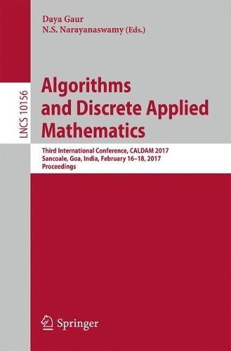 Algorithms and Discrete Applied Mathematics 9783319530062 (Paperback)