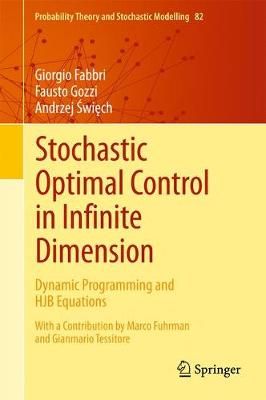 Stochastic Optimal Control in Infinite Dimension 9783319530666