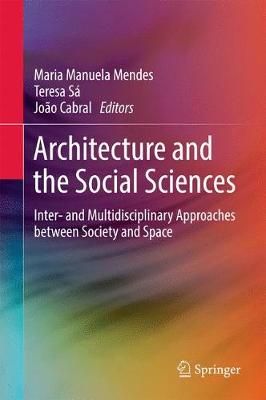 Architecture and the Social Sciences 9783319534763 (Hardback)