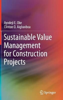 Sustainable Value Management for Construction Projects 9783319541501
