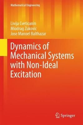 Dynamics of Mechanical Systems With Non-Ideal Excitation 9783319541686
