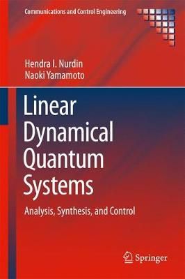 Linear Dynamical Quantum Systems By Hendra I. Nurdin, Naoki Yamamoto