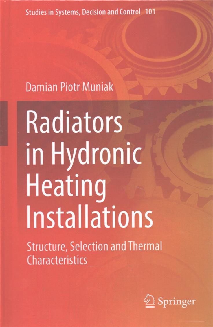 Radiators in Hydronic Heating Installations By Damian Piotr Muniak