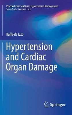 Hypertension and Cardiac Organ Damage By Raffaele Izzo 9783319560793