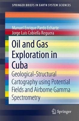 Oil and Gas Exploration in Cuba 9783319567433 (Paperback)