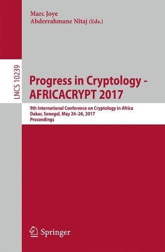 Progress in Cryptology -- AFRICACRYPT 2017 9783319573380 (Paperback)