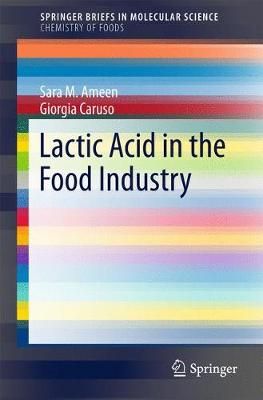Lactic Acid in the Food Industry By Sara M. Ameen, Giorgia Caruso