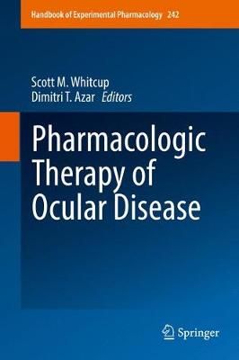 Pharmacologic Therapy of Ocular Disease 9783319582887 (Hardback)
