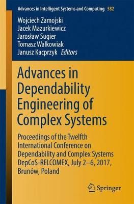 Advances in Dependability Engineering of Complex Systems 9783319594149