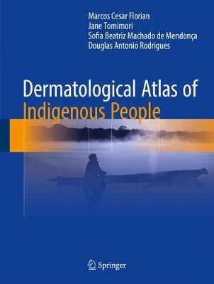 Dermatological Atlas of Indigenous People 9783319594446 (Hardback)