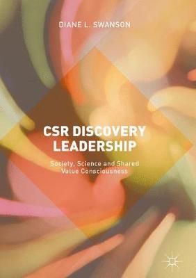 CSR Discovery Leadership By Diane L. Swanson 9783319599533 (Hardback)