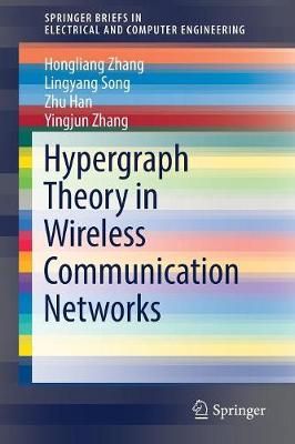 Hypergraph Theory in Wireless Communication Networks 9783319604671