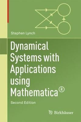 Dynamical Systems With Applications Using Mathematica 9783319614847