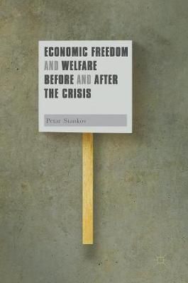 Economic Freedom and Welfare Before and After the Crisis 9783319624969