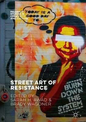 Street Art of Resistance By Awad, Sarah H. 9783319633299 (Hardback)