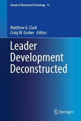 Leader Development Deconstructed 9783319647395 (Hardback)