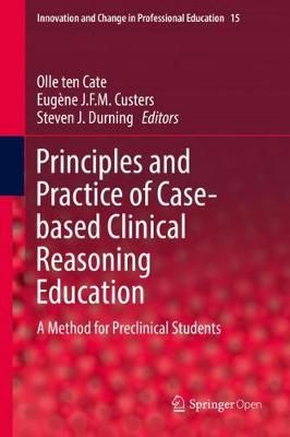 Principles and Practice of Case-based Clinical Reasoning Education : A Method for Preclinical Students
