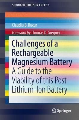 Challenges of a Rechargeable Magnesium Battery 9783319650661