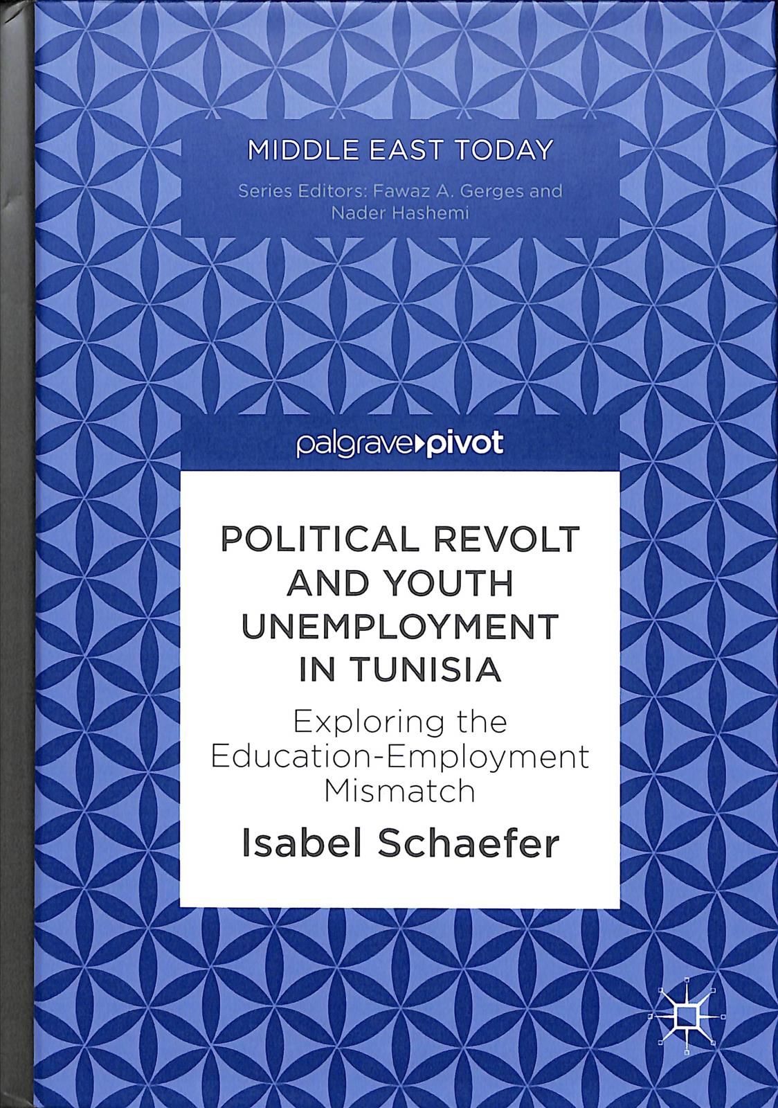 Political Revolt and Youth Unemployment in Tunisia : Exploring the Education-Employment Mismatch