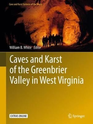 Caves and Karst of the Greenbrier Valley in West Virginia (Hardback)