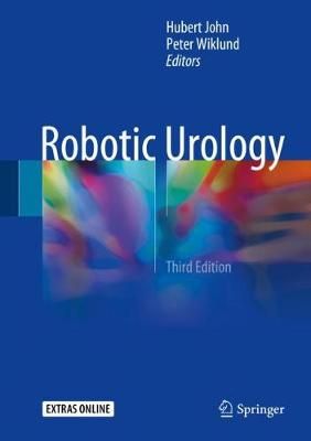 Robotic Urology By Hubert John (editor), Peter Wiklund (editor)