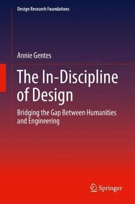 The In-Discipline of Design By Annie Gentes 9783319659831 (Hardback)