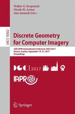 Discrete Geometry for Computer Imagery Image Processing, Computer Vision, Pattern Recognition, and Graphics