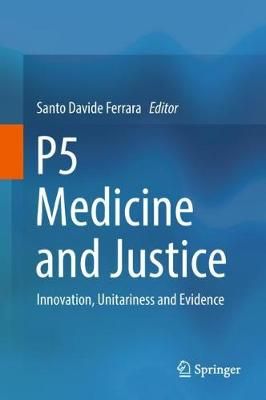 P5 Medicine and Justice By Santo Davide Ferrara (editor) 9783319670911