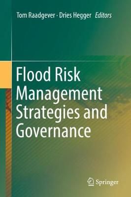 Flood Risk Management Strategies and Governance 9783319676982