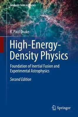 High-Energy-Density Physics : Foundation of Inertial Fusion and Experimental Astrophysics