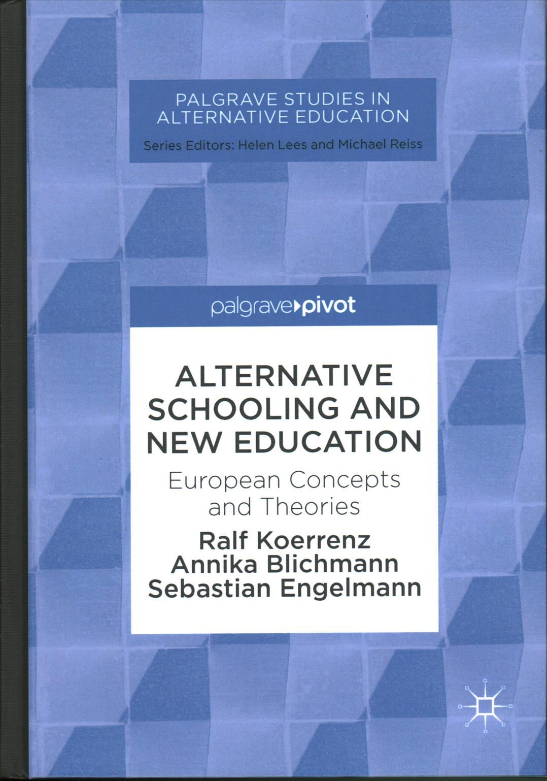 Alternative Schooling and New Education : European Concepts and Theories