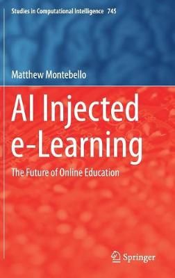 AI Injected E-Learning By Matthew Montebello 9783319679273 (Hardback)