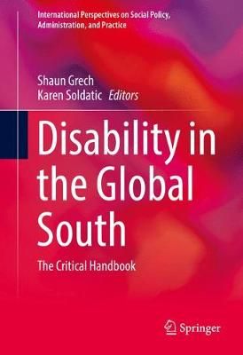 Disability in the Global South : The Critical Handbook By Grech, Shaun