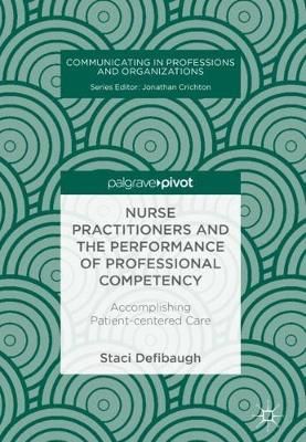 Nurse Practitioners and the Performance of Professional Competency : Accomplishing Patient-centered Care