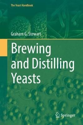 Brewing and Distilling Yeasts By Stewart, Graham G. 9783319691244