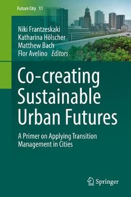 Co-Creating Sustainable Urban Futures 9783319692715 (Hardback)