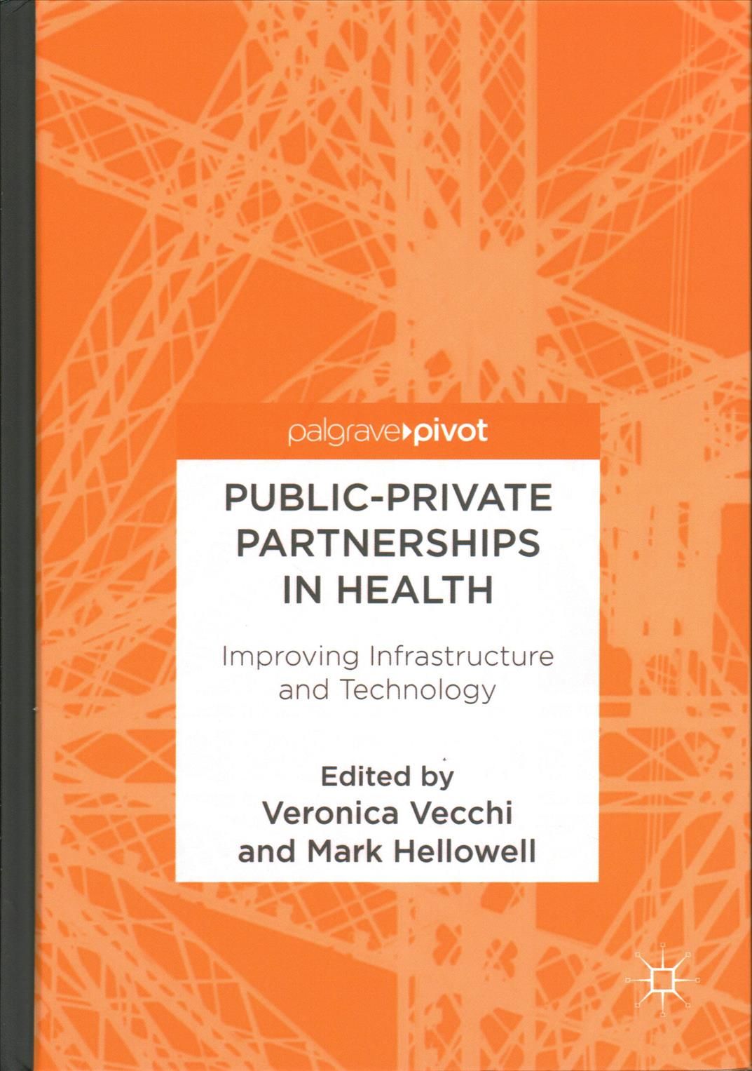 Public-Private Partnerships in Health : Improving Infrastructure and Technology