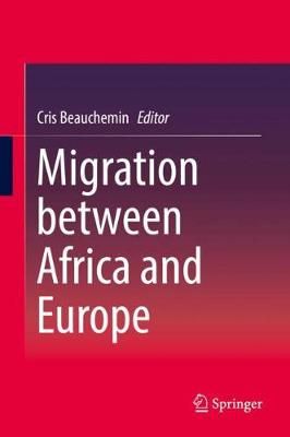 Migration between Africa and Europe By Beauchemin, Cris 9783319695686