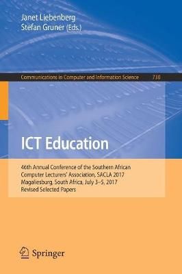 ICT Education By Janet Liebenberg (editor), Stefan Gruner (editor)