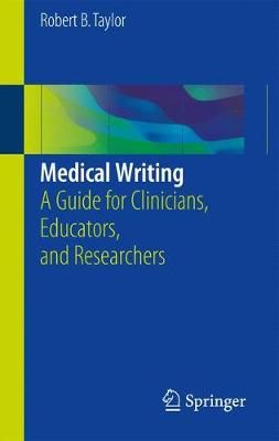 Medical Writing By Robert B. Taylor 9783319701257 (Paperback)
