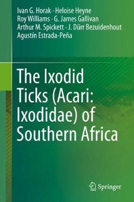 The Ixodid Ticks (Acari: Ixodidae) of Southern Africa By I. Horak