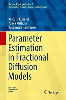 Parameter Estimation in Fractional Diffusion Models 9783319710297