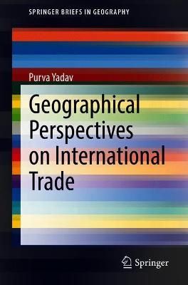 Geographical Perspectives on International Trade By Purva Yadav