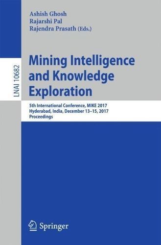 Mining Intelligence and Knowledge Exploration Lecture Notes in Artificial Intelligence