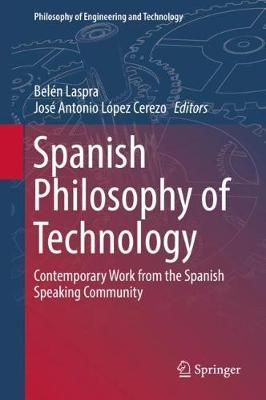 Spanish Philosophy of Technology 9783319719573 (Hardback)