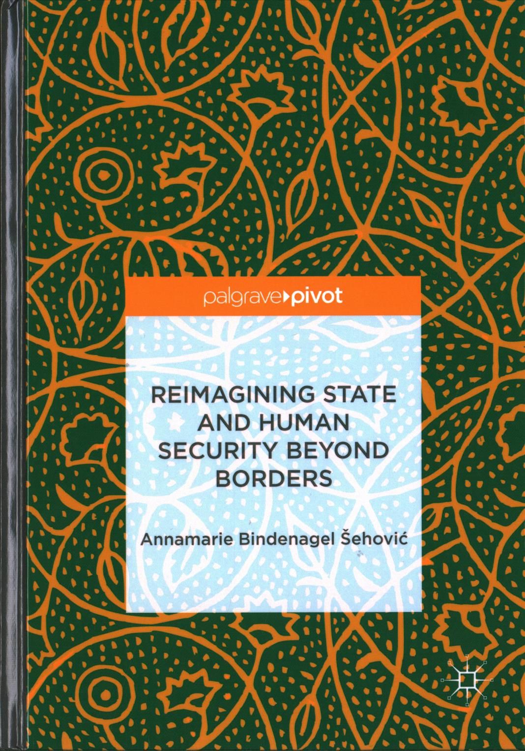 Reimagining State and Human Security Beyond Borders 9783319720678