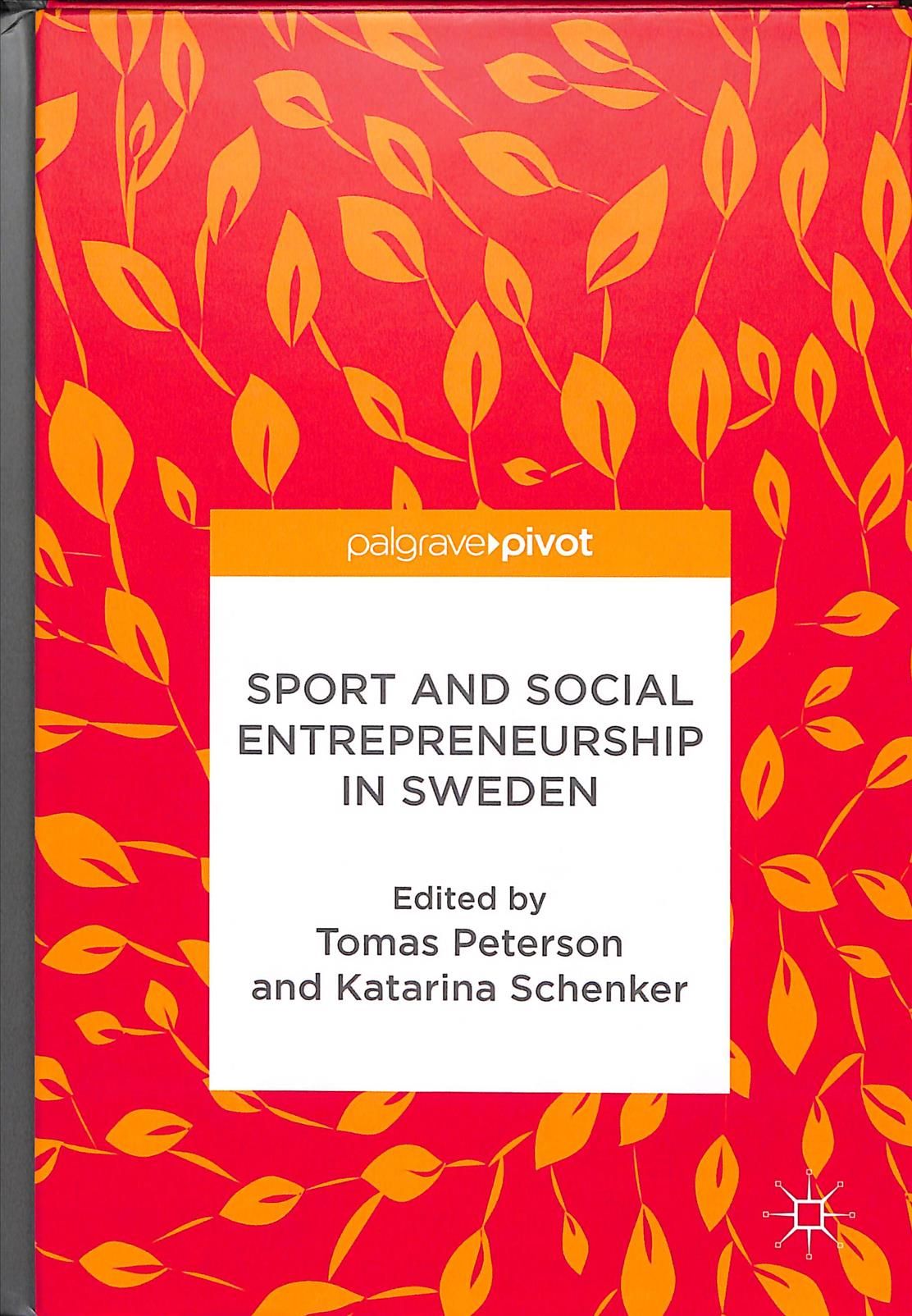Sport and Social Entrepreneurship in Sweden By Peterson, Tomas