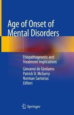 Age of Onset of Mental Disorders 9783319726182 (Hardback)