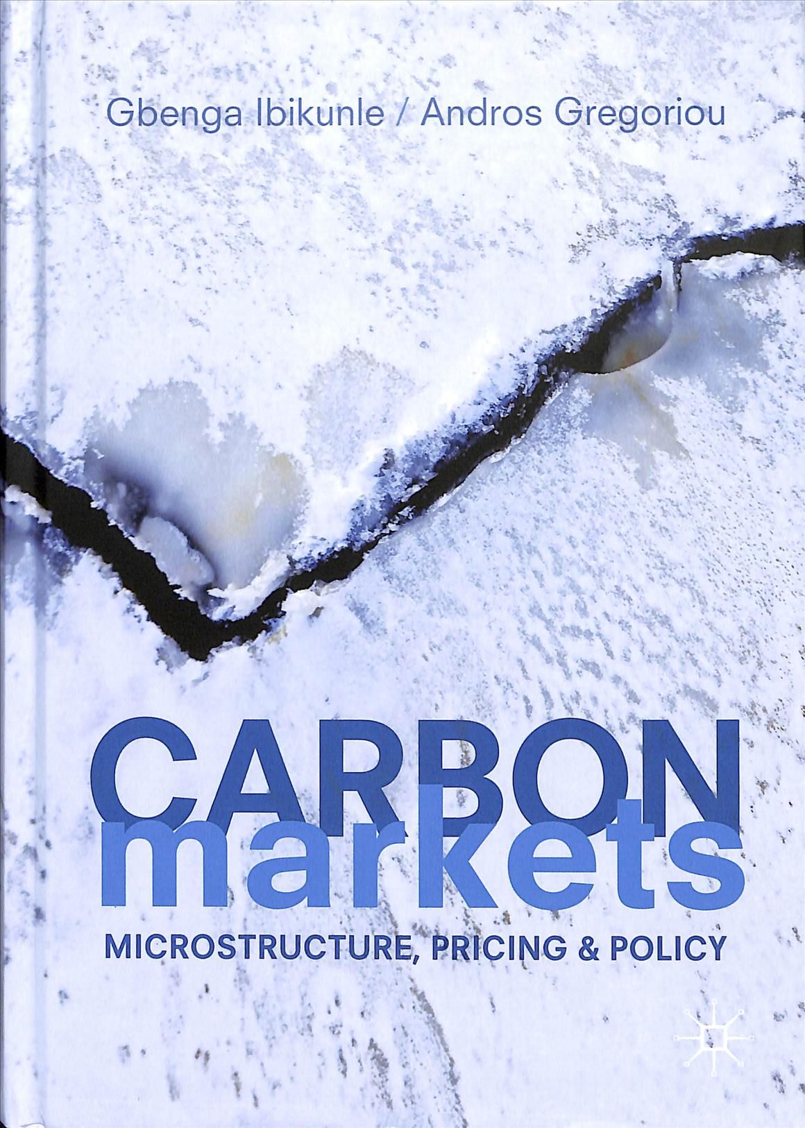 Carbon Markets : Microstructure, Pricing and Policy 9783319728469