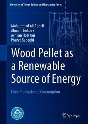 Wood Pellet as a Renewable Source of Energy 9783319744810 (Hardback)